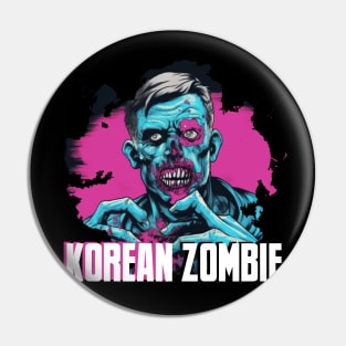 KOREAN ZOMBIE Pin