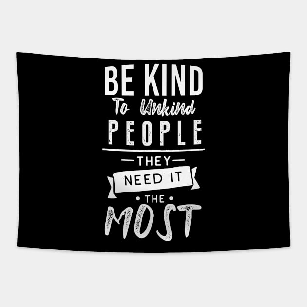 Be kind to unkind  people. Tapestry by Andreeastore  