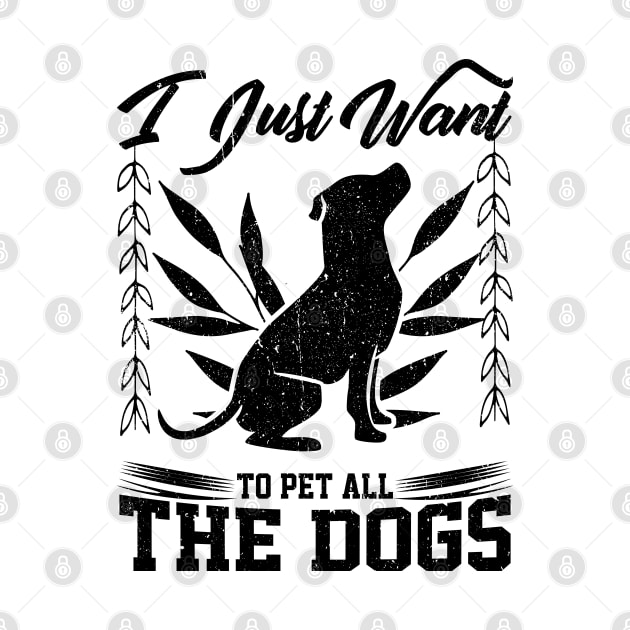 i just want to pet all the dogs design by greatnessprint