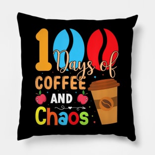 100 Days Of Coffee Chaos 100Th Day Of School Teacher Kid Pillow