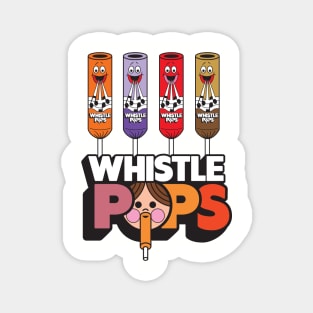 Whistle Pops Magnet