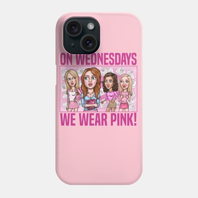 On Wednesdays We Wear Pink! Phone Case by mcillustrator