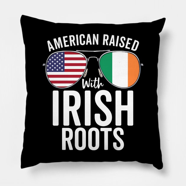 American Raised With Irish Roots Ireland Flag Pillow by Boneworkshop