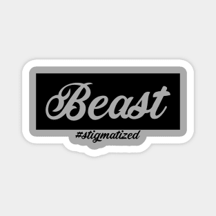 Beast - Stigmatized Magnet
