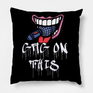 Gag On This Mouth w/ Logo Pillow