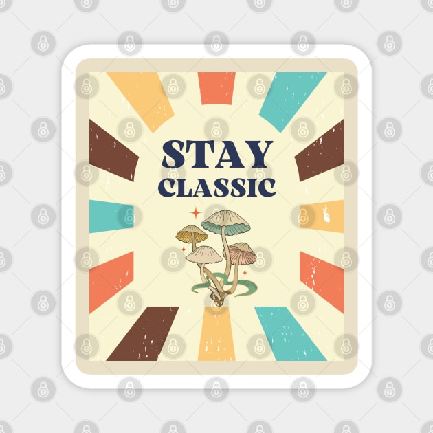 Stay Classic Reto Vintage Mushroom Magnet by FunGraphics