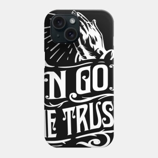 In God We Trust Phone Case