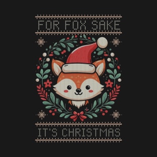 For Fox Sake Ugly Christmas Sweater T-Shirt