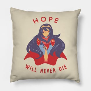 Hope Will Never Die! Pillow
