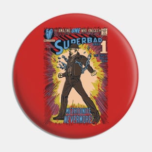 Superbad Pin