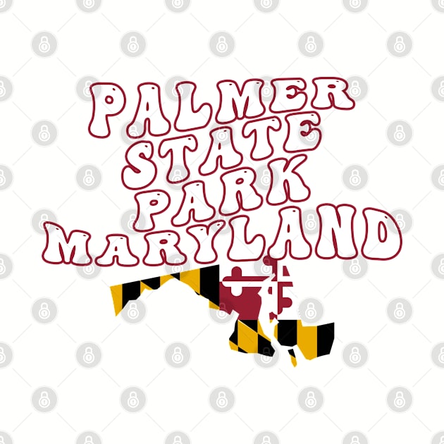 Palmer State Park Maryland Retro Wavy 1970s Text by Go With Tammy