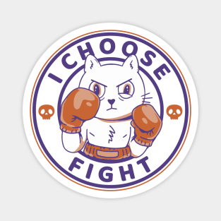 I Choose Fight Magnet