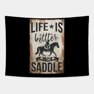 Life Is Better In The Saddle Horseback Riding Training Tapestry