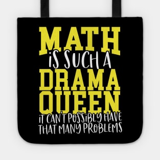 Math Is Such A Drama Queen Tote