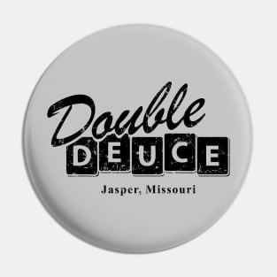 Double Deuce Pin