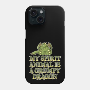 My spirit animal is a grumpy dragon Phone Case