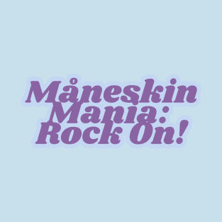 Måneskin Mania:  Rock On! T-Shirt