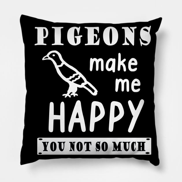 Happy pigeon funny saying pet accessory idea Pillow by FindYourFavouriteDesign