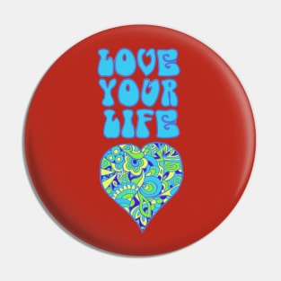 Love Your Life Inspirational Design in Blues Pin