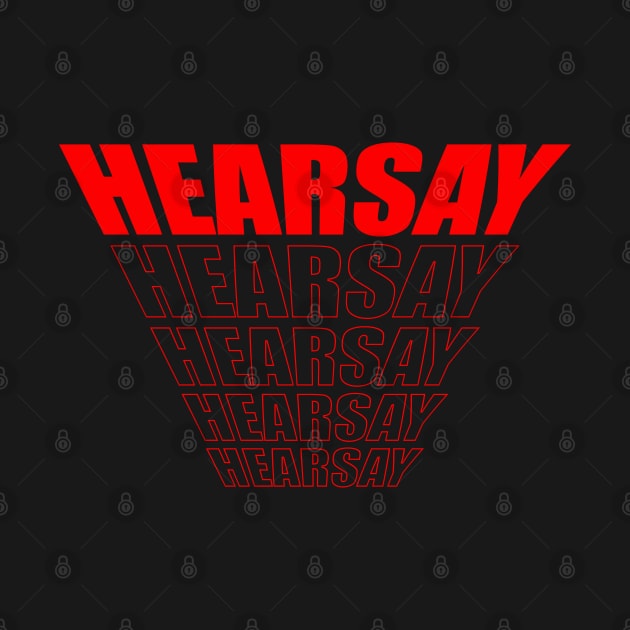 hearsay by old_school_designs