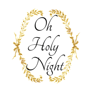 Oh Holy Night T-Shirt