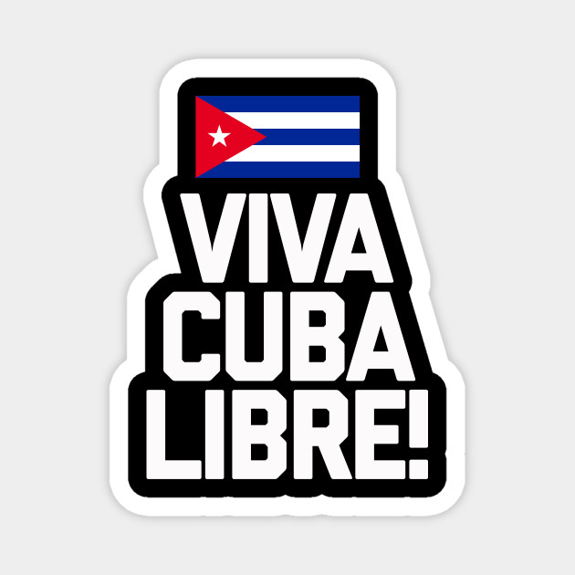 Download Viva Cuba Libre Flag Cuban Pride Magnet Teepublic