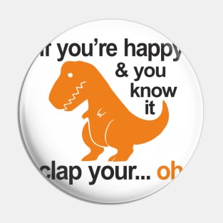 T-Rex clap your hands Pin