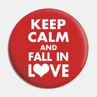 Valentine Fall In Love Retro Keep Calm Slogan Pin