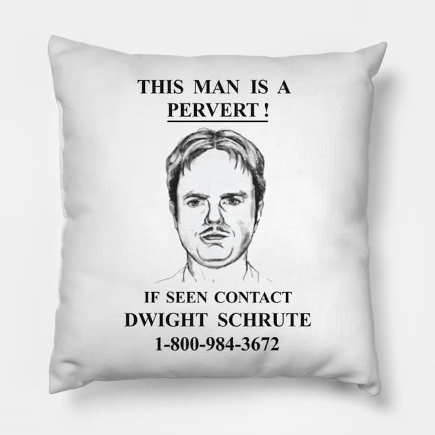 If Seen, Contact Dwight Schrute! (The Office) Pillow by wls