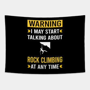 Warning Rock Climbing Climb Climber Tapestry