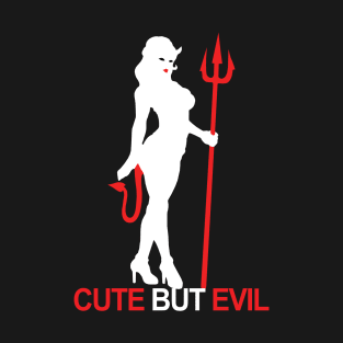 Cute But Evil T-Shirt