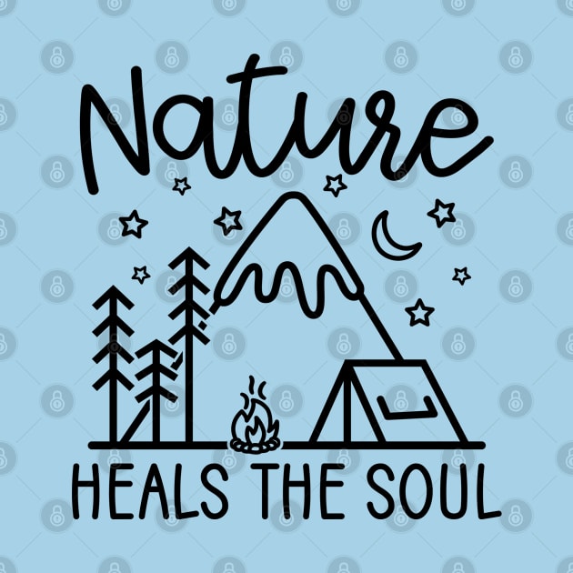 Nature Heals The Soul Hiking Camping by GlimmerDesigns