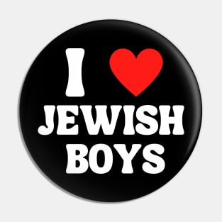 I Love Jewish Boys Pin