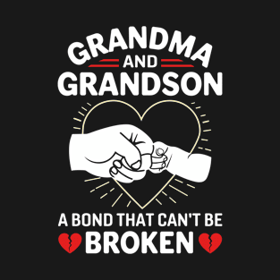 Grandma And Grandson A Bond That Can't Be Broken Gift T-Shirt