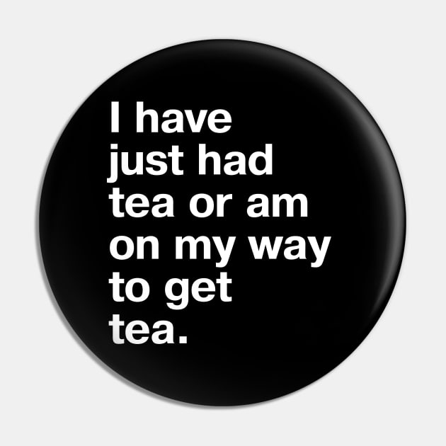 I have just had tea or am on my way to get tea. Pin by TheBestWords