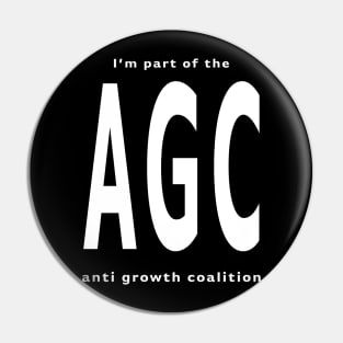 Anti Growth Coalition Pin