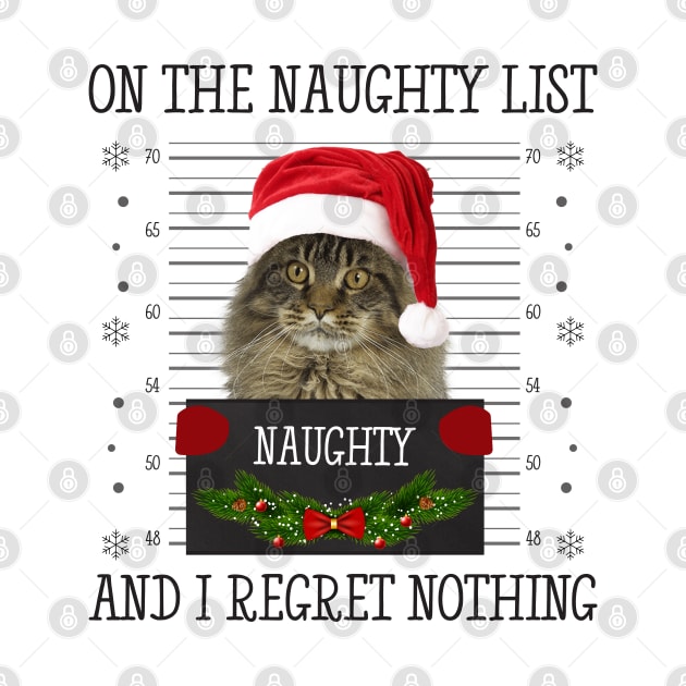 On The Naughty List And I Regret Nothing by CoolTees