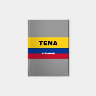 Tena City in Ecuadorian Flag Colors Notebook