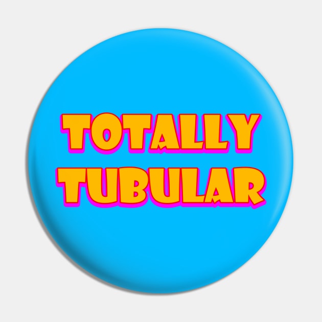 Totally Tubular Pin by BlakCircleGirl