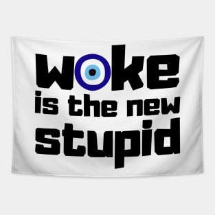 woke is the new stupid Tapestry