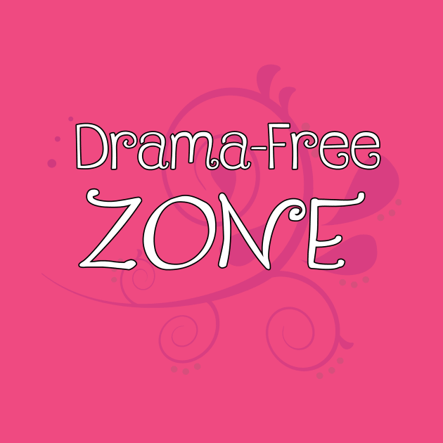 Drama Free Zone by Girona