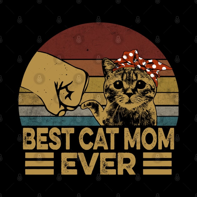 Vintage Best Cat Mom Ever Fist Bump - Funny Cat Lover by HomerNewbergereq