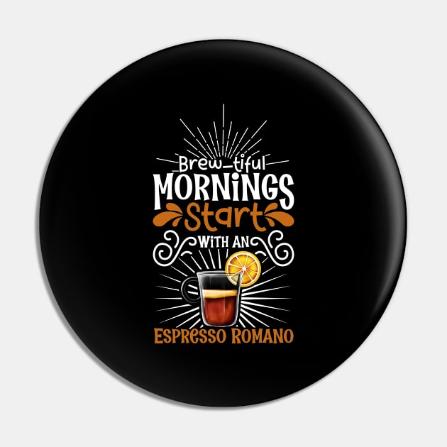 Brewtiful morning with Espresso Romano Pin by Modern Medieval Design