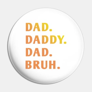 dad daddy dad bruh Pin