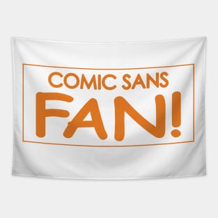 Comic Sans Fan w/ Stripe in Orange Tapestry