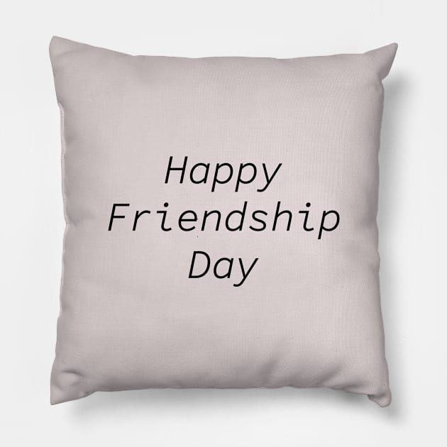 Happy Friendship Day Pillow by Souna's Store