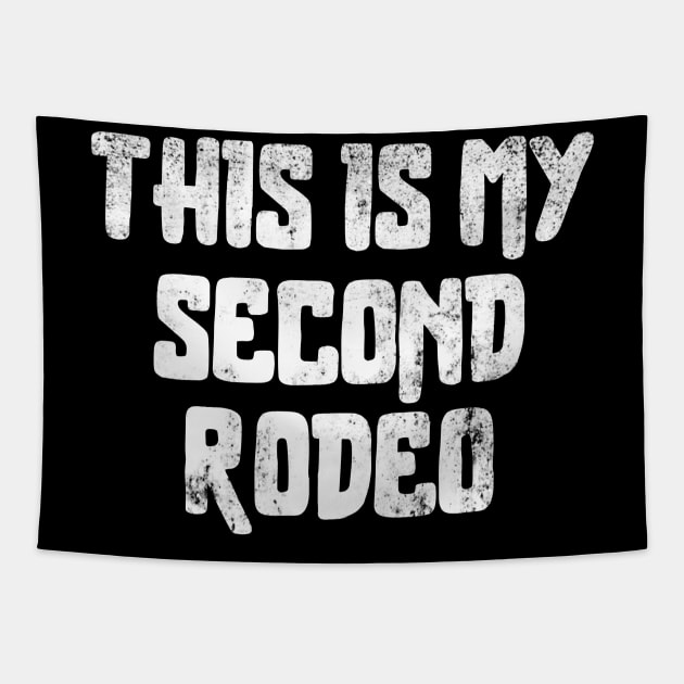 Second-Rodeo Tapestry by Funny sayings