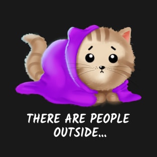 People Outside Shirt Funny Cat Hate People Fear Funny Kitten T-Shirt