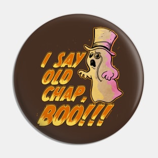 I Say Old Chap, Boo!! Pin