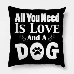 All You Need Is Love and A Dog Pillow